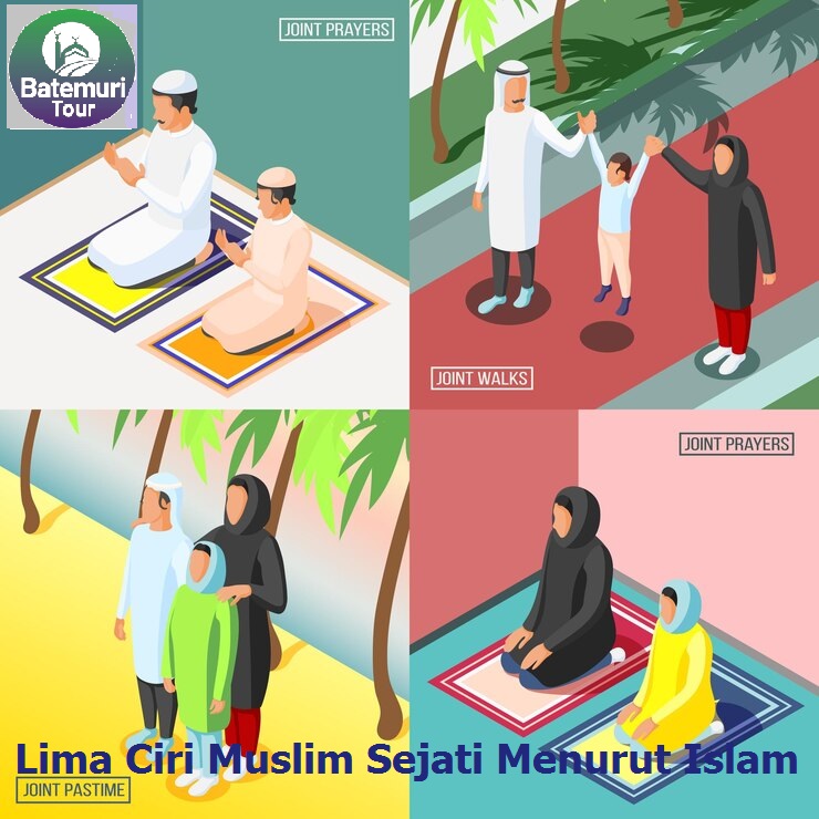 Lima Ciri Muslim Sejati Menurut Islam